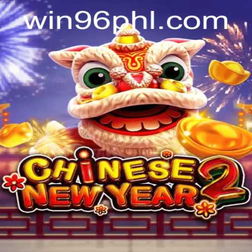 Exploring the Excitement of CHINESENEWYEAR2 at WIN96 Casino