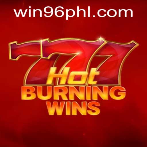 Exploring HotBurningWins at WIN96 Casino