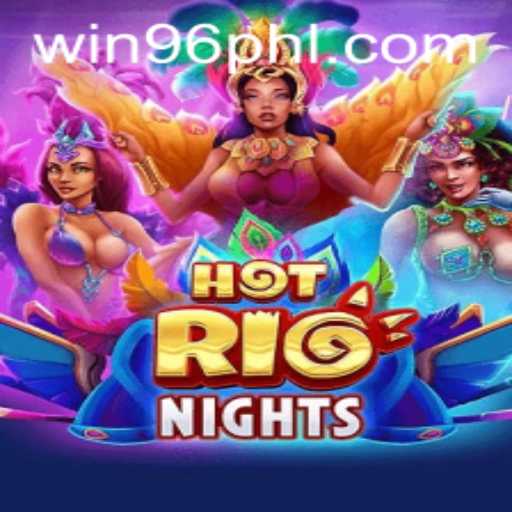 HotRioNights: A Thrilling Casino Experience at WIN96 Casino